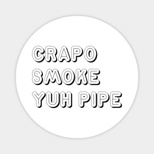 CRAPO SMOKE YUH PIPE - IN BLACK - CARNIVAL CARIBANA PARTY TRINI DJ Magnet